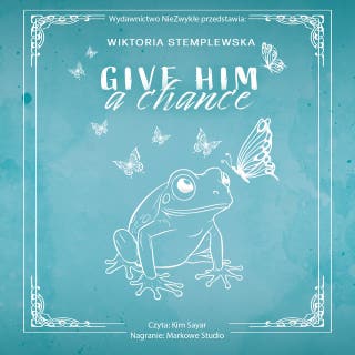 Give Him a Chance