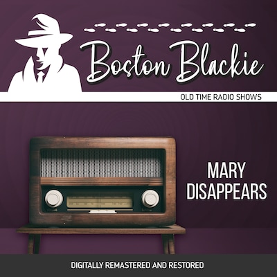Boston Blackie: Mary Disappears