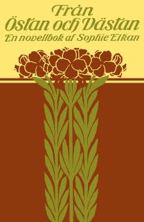 Från östan och västan : en novellbok