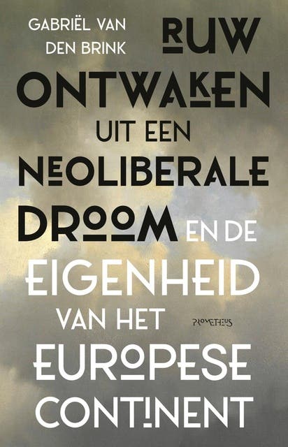 Ruw ontwaken uit de neoliberale droom – omslag van het luisterboek van Gabriël van den Brink
