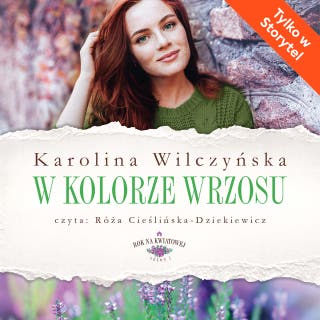 W kolorze wrzosu – okładka audiobooka, autor Karolina Wilczyńska