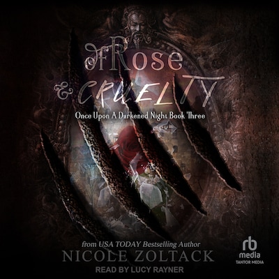 Of Rose and Cruelty – omslag til lydbogen af Nicole Zoltack