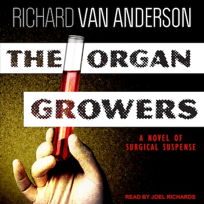 The Organ Growers – omslag til lydbogen af Richard Van Anderson