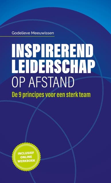 Inspirerend leiderschap op afstand: De 9 principes voor een sterk team