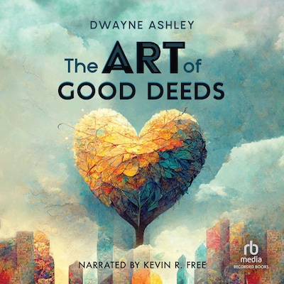 The Art of Good Deeds – omslag til lydbogen af Dwayne Ashley