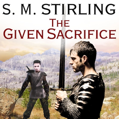 The Given Sacrifice – omslag til lydbogen af S. M. Stirling