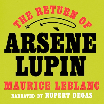 The Return of Arsène Lupin – omslag til lydbogen af Maurice Leblanc