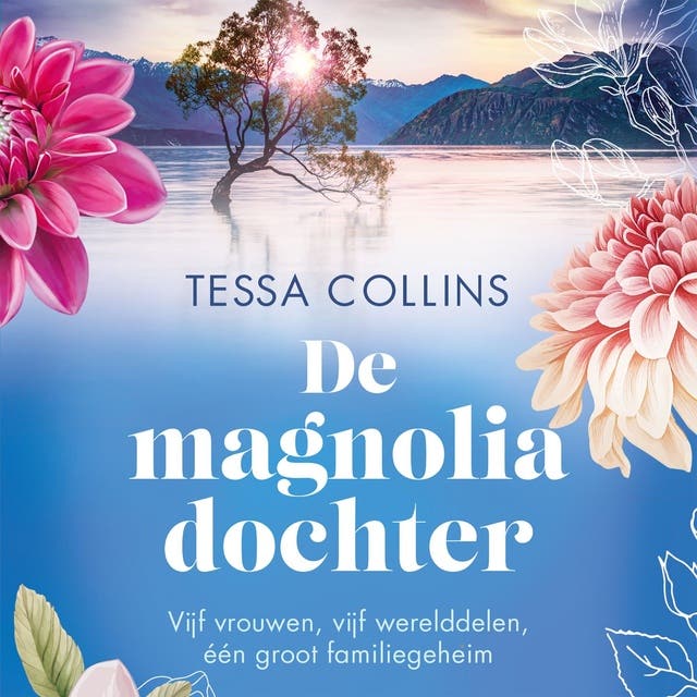 De magnoliadochter: Vijf vrouwen, vijf werelddelen, één groot familiegeheim