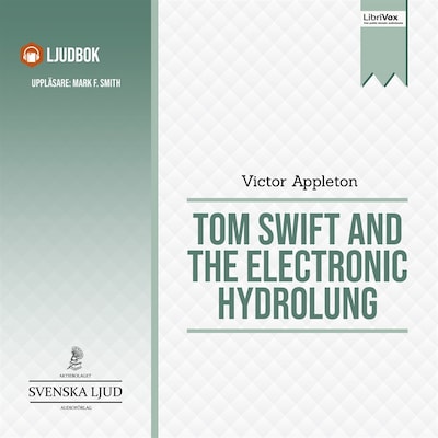 Tom Swift and the Electronic Hydrolung – omslag til lydbogen af Victor Appleton, II Victor Appleton