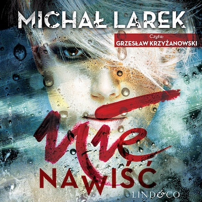 Nienawiść – okładka audiobooka, autor Michał Larek