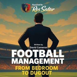 Football Management: From Bedroom to Dugout – omslag till ljudboken av David Cameron