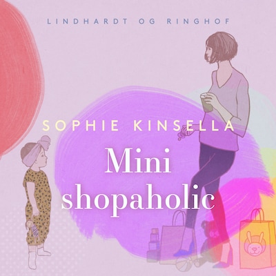 Mini shopaholic – omslag til lydbogen af Sophie Kinsella