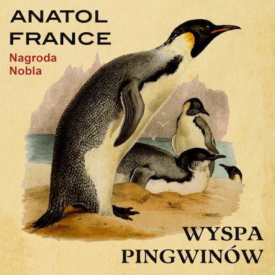 Wyspa Pingwinów – okładka audiobooka, autor Anatol France