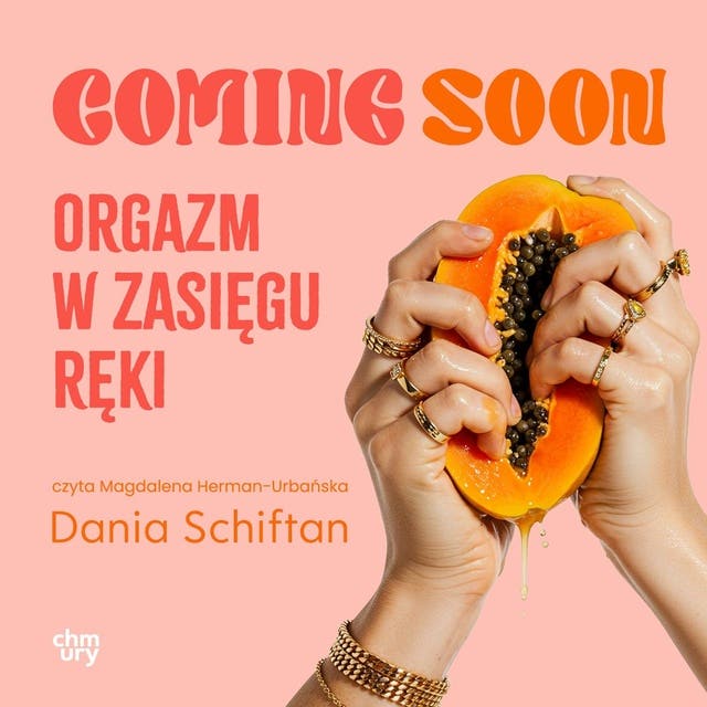 Coming Soon. Orgazm w zasięgu ręki.