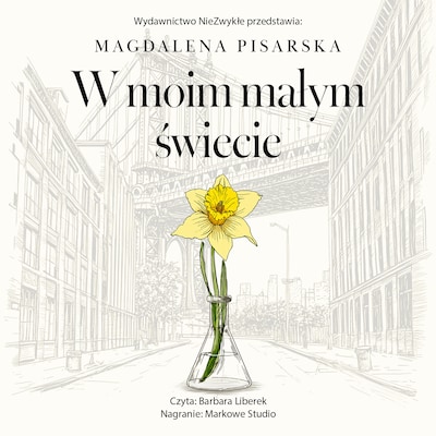 W moim małym świecie – okładka audiobooka, autor Magdalena Pisarska