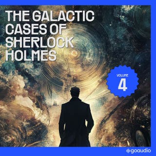 The Galactic Cases of Sherlock Holmes (Volume 4)
