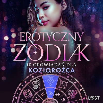 Erotyczny zodiak: 10 opowiadań dla Koziorożca – okładka audiobooka, autor Nina Alvén, Alicia Luz, Chrystelle Leroy