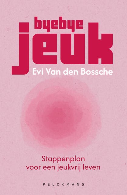 Byebye jeuk: Stappenplan voor een jeukvrij leven – omslag van het luisterboek van Evi Van den Bossche