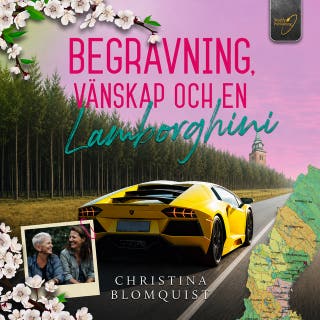 Begravning, Vänskap och en Lamborghini – omslag till ljudboken av Christina Blomquist