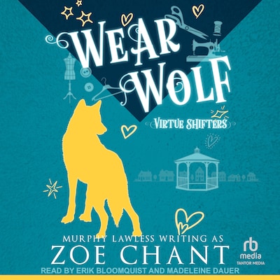 Wear Wolf – omslag til lydbogen af Zoe Chant, Murphy Lawless, C. E. Murphy