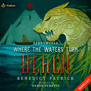 Where the Waters Turn Black: A Yarnsworld Publisher's Pack: Yarnsworld, Book 2, 5