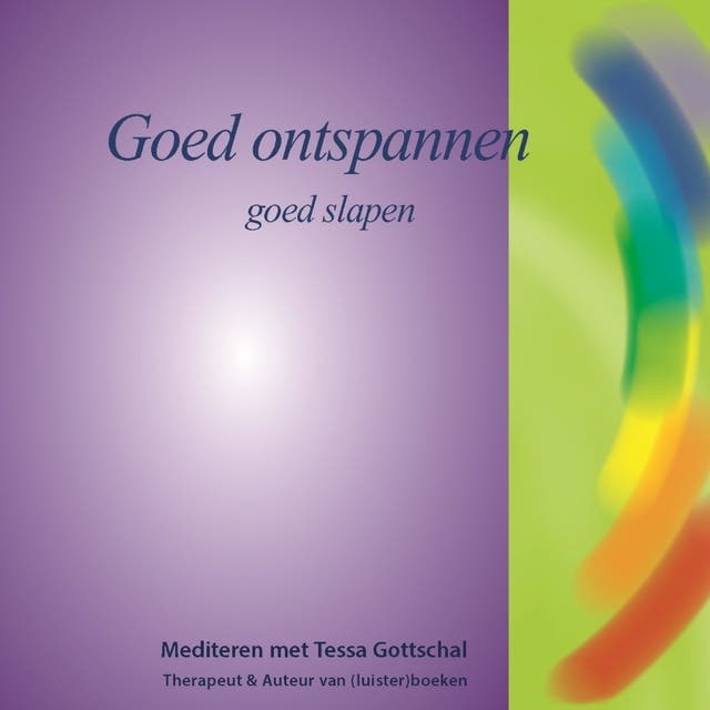 Goed ontspannen: Goed slapen - Mediteren met Tessa Gottschal – omslag van het luisterboek van Tessa Gottschal
