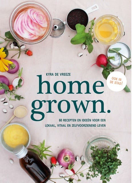 homegrown.: Recepten en ideeën voor en lokaal, vitaal en zelfvoorzienend leven – omslag van het luisterboek van Kyra de Vreeze