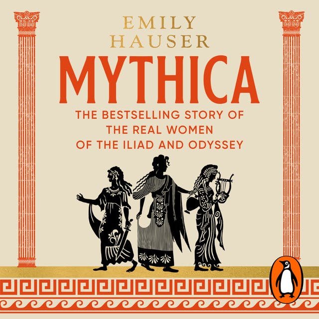 Mythica: A New History of Homer’s World, Through the Women Written Out of It – omslag til lydbogen af Emily Hauser
