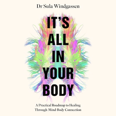 It's All In Your Body – omslag til lydbogen af Sula Windgassen