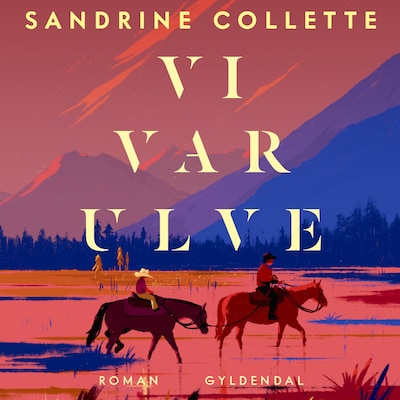 Vi var ulve – omslag til lydbogen af Sandrine Collette