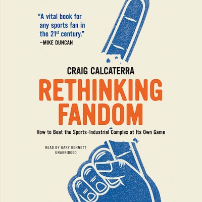 Rethinking Fandom – omslag til lydbogen af Craig Calcaterra