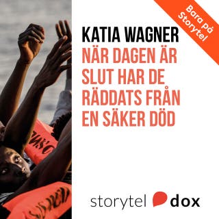 När dagen är slut har de räddats från en säker död – omslag till ljudboken av Katia Wagner
