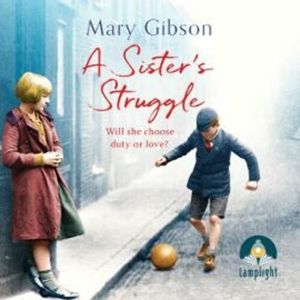 A Sister's Struggle – okładka audiobooka, autor Mary Gibson