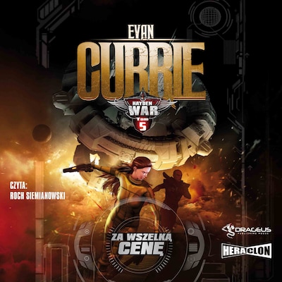 Hayden War. Tom 5. Za wszelką cenę – okładka audiobooka, autor Evan Currie