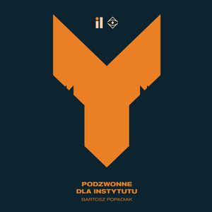 Podzwonne dla Instytutu – okładka audiobooka, autor Bartosz Popadiak