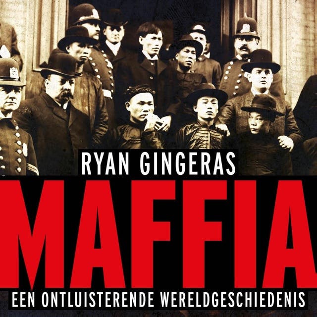 Maffia: Een ontluisterende wereldgeschiedenis