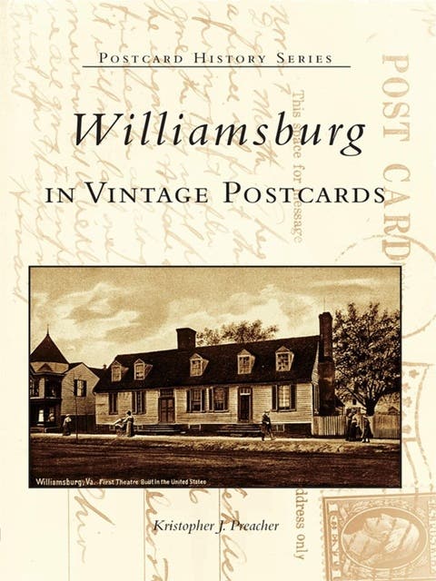 Williamsburg in Vintage Postcards – omslag til lydbogen af Kristopher J Preacher