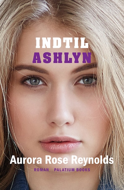 Indtil Ashlyn – omslag til lydbogen af Aurora Rose Reynolds