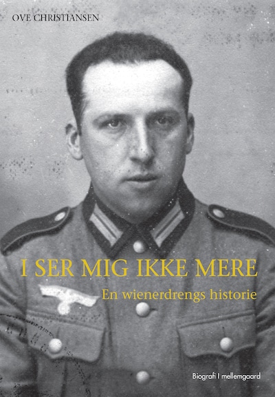 I SER MIG IKKE MERE - EN WIENERDRENGS HISTORIE – omslag til lydbogen af Ove Christiansen