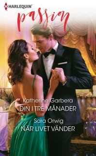 Din i tre månader / När livet vänder – omslag till ljudboken av Katherine Garbera,Sara Orwig