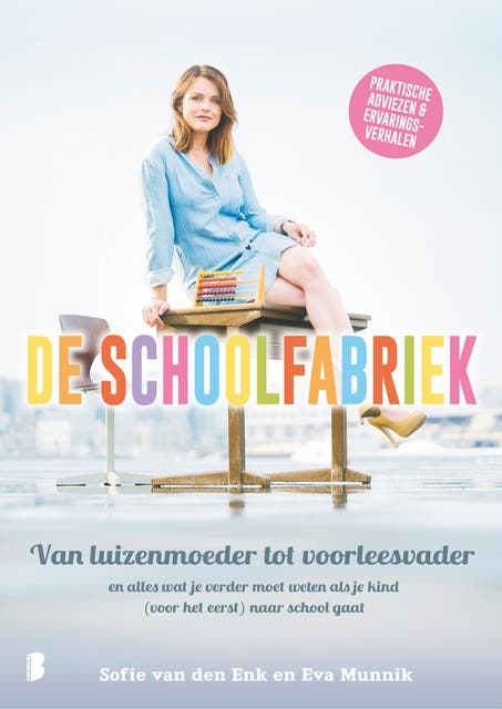 De schoolfabriek: Van luizenmoeder tot voorleesvader, en alles wat je verder moet weten als je kind (voor het eerst) naar school gaat – omslag van het luisterboek van Eva Munnik,Sofie van den Enk