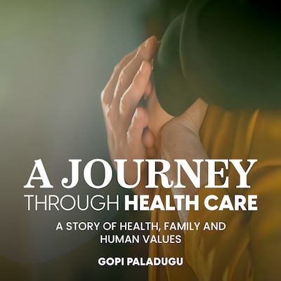 A Journey Through Healthcare – omslag til lydbogen af Gopi Paladugu
