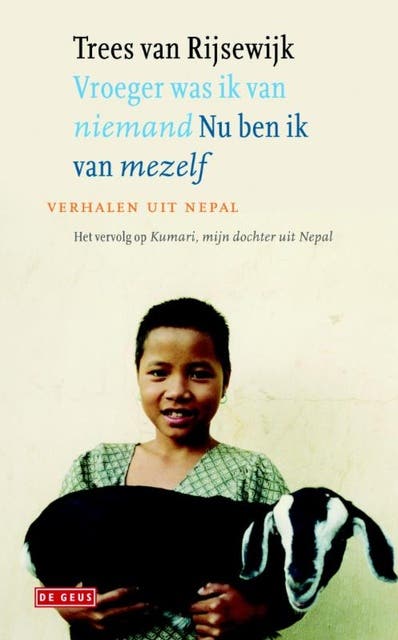 Vroeger was ik van niemand, nu ben ik van mezelf: verhalen uit Nepal – omslag van het luisterboek van Trees van Rijsewijk