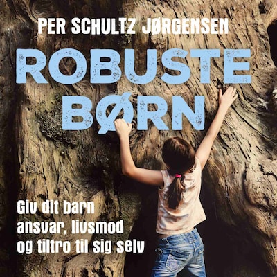 Robuste børn – omslag til lydbogen af Per Schultz Jørgensen