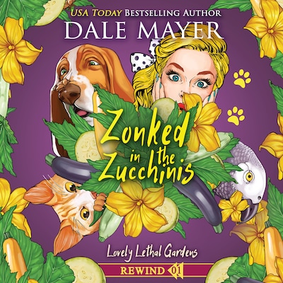 Zonked in the Zucchinis – omslag til lydbogen af Dale Mayer