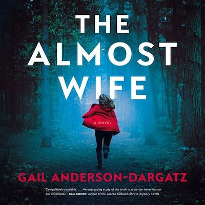 The Almost Wife – omslag til lydbogen af Gail Anderson-Dargatz