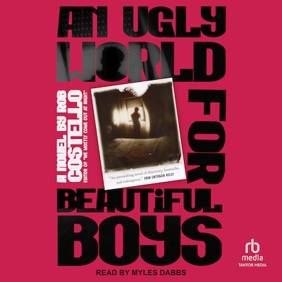 An Ugly World for Beautiful Boys – omslag til lydbogen af Rob Costello