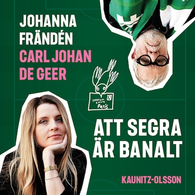 Att segra är banalt – omslag till ljudboken av Carl Johan De Geer, Johanna Frändén