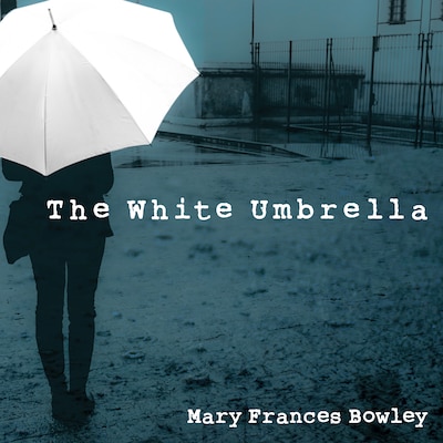 The White Umbrella – omslag til lydbogen af Mary Frances Bowley