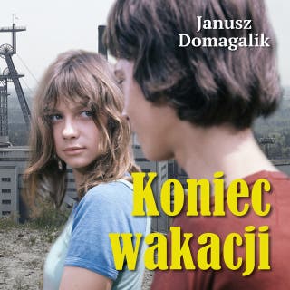 Koniec wakacji – okładka audiobooka, autor Janusz Domagalik